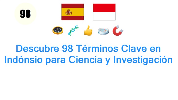 Descubre 98 Términos Clave en Indónsio para Ciencia y Investigación